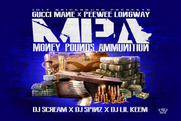 Money, Pounds, Ammunition Mixtape by Gucci Mane & PeeWee 