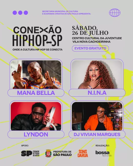 CCJ N.I.N.A, Mana Bella, LyNDoN, MC Mamuti e DJ Vivian Marques são as atrações do Projeto Conexão Hip Hop, dia 26 de julho